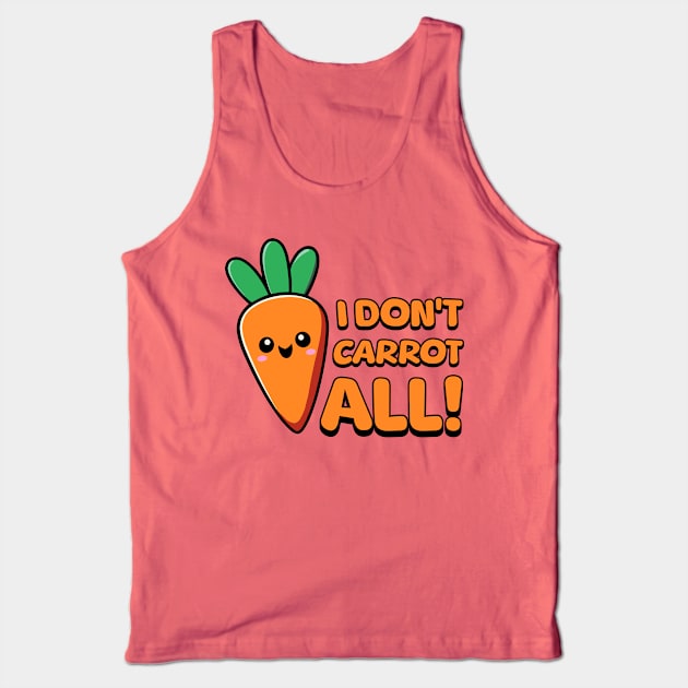 I Don't Carrot All! Kawaii Vegetable Tank Top by Cute And Punny